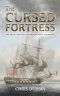 [Carlisle & Holbrooke Naval Adventures 05] • The Cursed Fortress